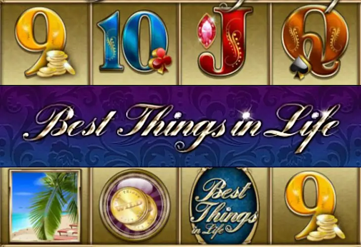 Best Things In Life